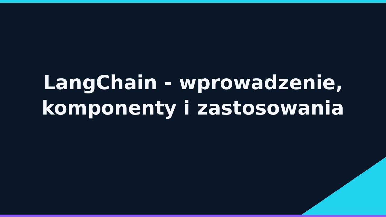LangChain w 2026 — czy jeszcze warto? Komponenty, agenci, alternatywy