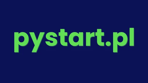 Kurs Python dla początkujących — PyStart